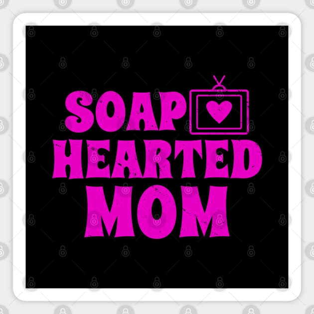 Funny Best Mom Mothers Soap Opera Lover Mom Gift Magnet by BoggsNicolas